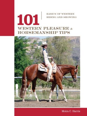 cover image of 101 Western Pleasure and Horsemanship Tips